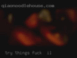 Try things fuck in IL you have never done. Try things fuck in IL you have never done.